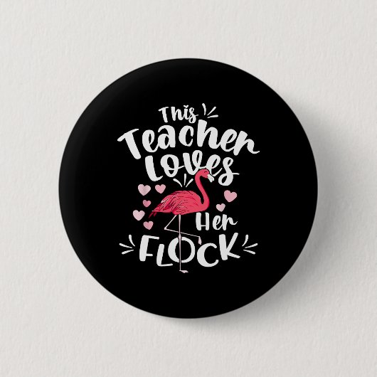Istant Principal Lieben Ihr Flock Flamingo Lehrer Button (Vorderseite)