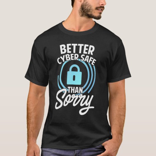 IT-Absicherung im Cyberbereich ist sicherer als S T-Shirt (Vorderseite)