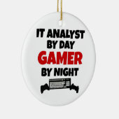 IT Analyst by Day Gamer by Night Keramik Ornament (Rechts)