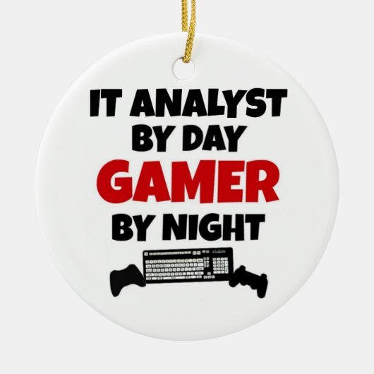 IT Analyst by Day Gamer by Night Keramik Ornament (Vorne)