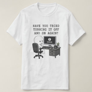 IT Crowd Humor T-Shirt: Ausschalten und wieder ein T-Shirt