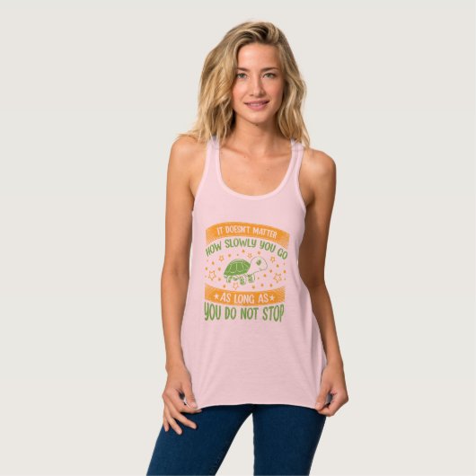 It Doesn't Matter How Slowly You Go | Don't Stop T Tank Top (Vorderseite Vollansicht)