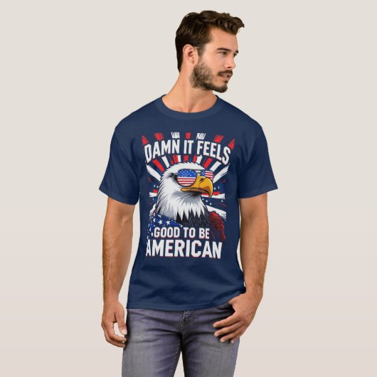 it feels good to be american T-Shirt (Vorne ganz)