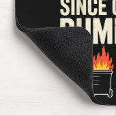 It Has Been 0 Days Since Our Last Dumpster Fire -  Mousepad (Ecke)