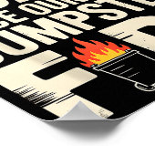 It Has Been 0 Days Since Our Last Dumpster Fire -  Poster (Ecke)