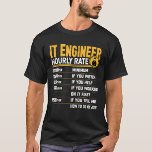 IT-Ingenieur Stundensatz Informationstechnologie T-Shirt