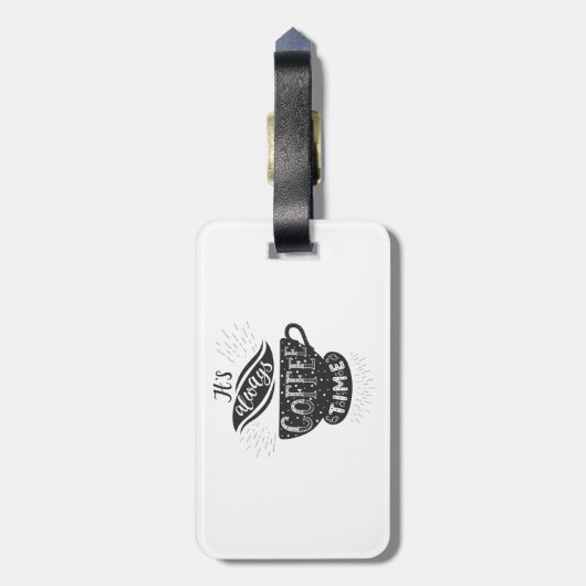 It Is Always Coffee Time Gepäckanhänger (Rückseite vertikal)