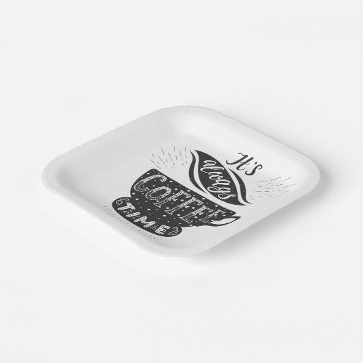 It Is Always Coffee Time Pappteller (Gewinkelt)