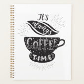 It Is Always Coffee Time Planer (Vorderseite)
