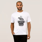 It Is Always Coffee Time T-Shirt (Vorne ganz)