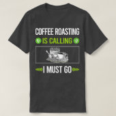 It Is Calling Coffee Roasting T-Shirt (Design vorne)
