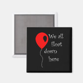IT is Halloween Anzug Red Balloon You'll Float T Magnet (Vorderseite/Rückseite)