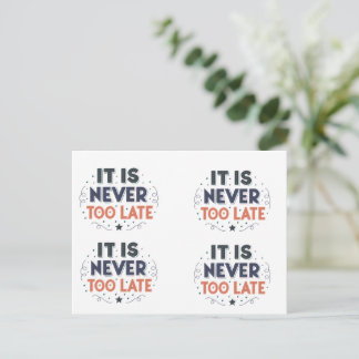 It Is Never Too Late,Motivational Typography Postkarte