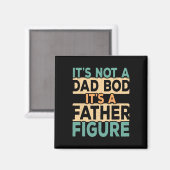 It&# is not a Vater Bod It&# is a Father Figure  Magnet (Vorderseite/Rückseite)