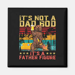 It&#; is not a Vater Bod It&#; s Father Figure Ret Magnet
