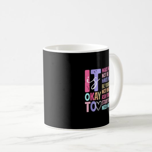 It Is Okay To... Sitive Quotes Selfrespect Clothes Kaffeetasse (VorderseiteRechts)