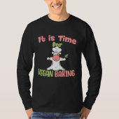 It is Time for Vegan Baking Vegan Baking T-Shirt (Vorderseite)