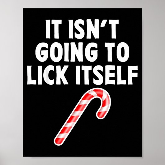 It Isnt Going To Itself Candy Cane Christmas Coupl Poster (Vorne)