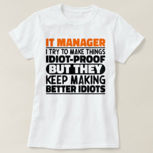 IT-Manager Ich versuche Dinge zu Lustigen Sprüchen T-Shirt