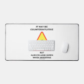 It May Be Counterintuitive Always Look Down Invest Schreibtischunterlage (Tastatur & Maus)