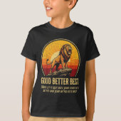 It Never Till Let Rest Gets Good Better Good Fun T-Shirt (Vorderseite)