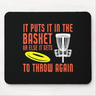 It Puts It In The Basket Disc Golf Funny Disc Golf Mousepad