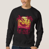 It s a beautiful day to leave me alone  Adventure  Sweatshirt (Vorderseite)