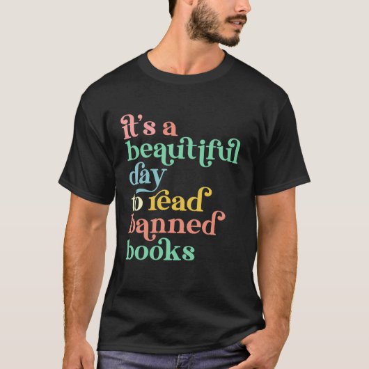It´s a beautiful Day to read banned Books T-Shirt (Vorderseite)