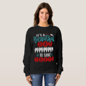 It S A Beautiful Day To Save Teeth Backprint Denti Sweatshirt (Vorne ganz)