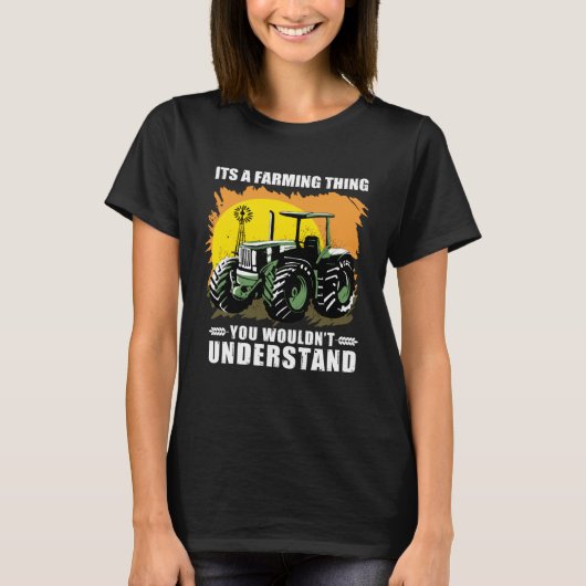 It s A Farming Thing You Wouldn t Understand I Agr T-Shirt (Vorderseite)