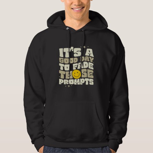 It s a Good Day to Fade Those Prompts ABA Autism A Hoodie (Vorderseite)