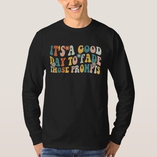 It s A Good Day To Fade Those Prompts ABA Autism A T-Shirt (Vorderseite)