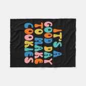 It S A Good Day To Make Cookie Fleecedecke (Vorderseite (Horizontal))