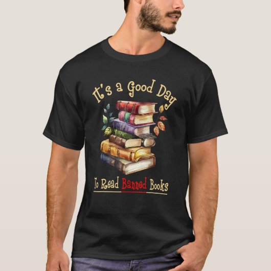 It s A Good Day To Read Banned Books Librarian Rea T-Shirt (Vorderseite)