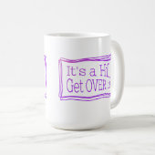 It’s a hill get over it pink kaffeetasse (VorderseiteRechts)