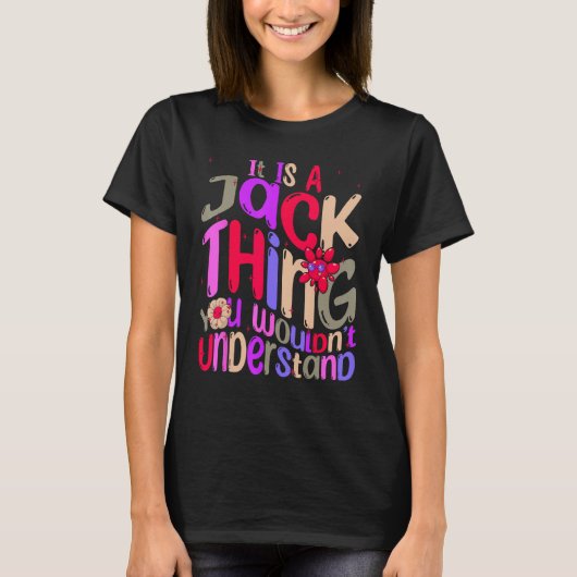 It s a Jack Thing You Wouldn t Understand Groovy R T-Shirt (Vorderseite)