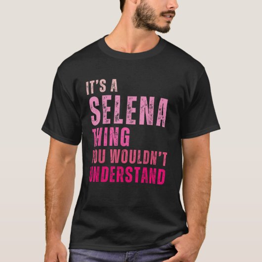 It s A Selena Thing You Wouldn t Understand Selena T-Shirt (Vorderseite)