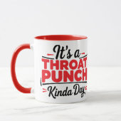 It’s A Throat Punch Kinda Day Tasse (Links)