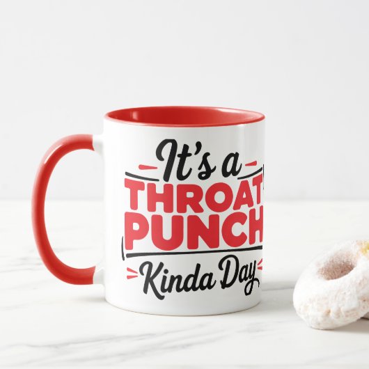 It’s A Throat Punch Kinda Day Tasse (Mit Donut)