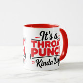 It’s A Throat Punch Kinda Day Tasse (VorderseiteRechts)