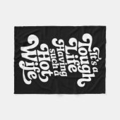 It’s A Tough Life Having Such A Hot Wife Funny Hom Fleecedecke (Vorderseite (Horizontal))