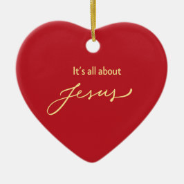 It’s All About Jesus – Red & Gold Heart Keramik Ornament
