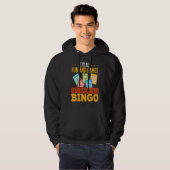 It S All Fun And Games Until Someone Yells Bingo Hoodie (Vorne ganz)