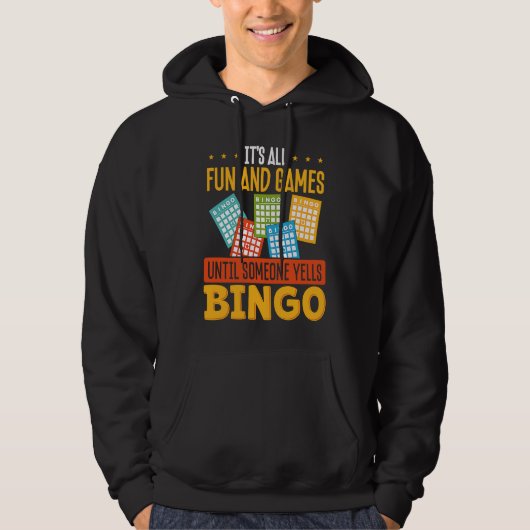 It S All Fun And Games Until Someone Yells Bingo Hoodie (Vorderseite)