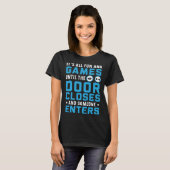 It s All Fun And Games Until The Door Closes Someo T-Shirt (Vorne ganz)