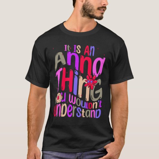 It s an Anna Thing You Wouldn t Understand Groovy  T-Shirt (Vorderseite)