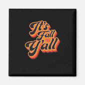 It’s Fall Y’all Autumn Season Cool Graphic Magnet (Vorne)
