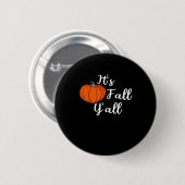It’s Fall Y’all Cute Fall Aesthetic Style Button (Vorne & Hinten)