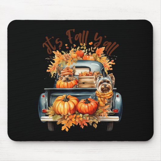 It’s Fall Y’all Yorkie Dogs Pumpkins Truck Autumn Mousepad (Vorne)