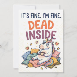 It’s Fine I’m Fine Dead Inside Unicorn Greeting Feiertagskarte